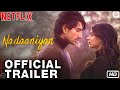 NADAANIYAN OFFICIAL TRAILER NETFLIX NADAANIYAN MOVIE TRAILER IBRAHIM ALI KHAN K HUSHI KAPOOR