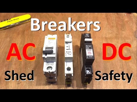 Breakers AC, DC & AC/DC - Solar Safety Part 2 - 12v Solar Shed