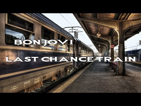Last Chance Train - Bon Jovi