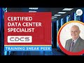 Certified Data Center Specialist CDCS Course Sneak Peek