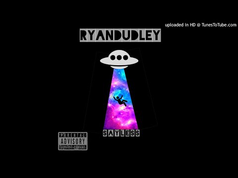 Ryan Dudley - Sayless (Official Audio)
