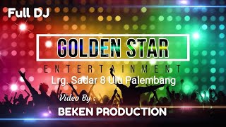 Download lagu Full Dj Golden Star Entertainment Feat Beken Production, At Lrg. Sadar 8 Ulu Palembang mp3 Download lagu Full Dj Golden Star Entertainment Feat Beken Production, At Lrg. Sadar 8 Ulu Palembang mp3