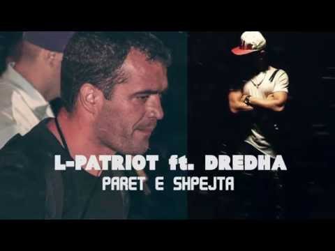 L-Patriot ft. Dredha - Paret e Shpejta