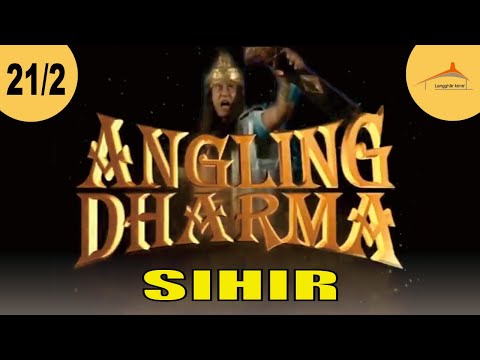 ANGLING DHARMA EPISODE 21 PART 2 SIHIR MANUSIA SRIGALA