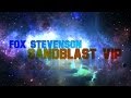 Fox Stevenson - Sandblast VIP [UNOFFICIAL ...