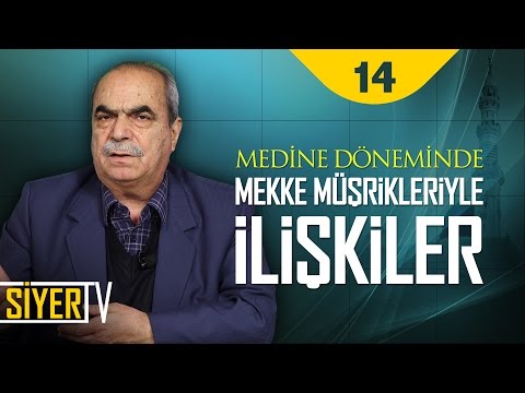 Medine Döneminde Mekke Müşrikleriyle İlişkiler | Prof. Dr. M. Ali Kapar (14. Ders)