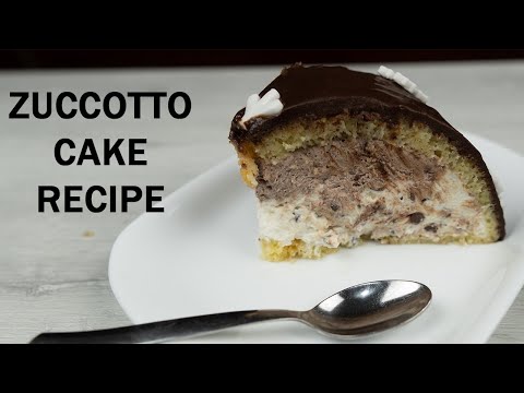 Zuccotto Cake Recipe, a Classic Florentine Cake
