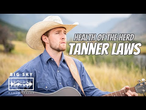 Health Of The Herd - Tanner Laws