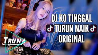 Download lagu DJ Ko Tinggal Turun Naik Tik- Tok Original 2018 mp3 Download lagu DJ Ko Tinggal Turun Naik Tik- Tok Original 2018 mp3