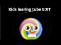 Kids Learning Tube Edit