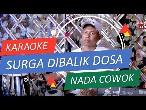 SURGA DIBALIK DOSA NADA COWOK PRIA KARAOKE