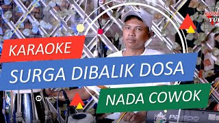 Download lagu SURGA DIBALIK DOSA NADA COWOK PRIA KARAOKE mp3