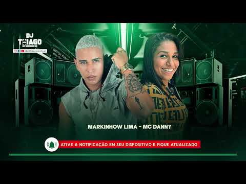 MARKINHOW LIMA - MC DANNY  - ELE ME LIGOU