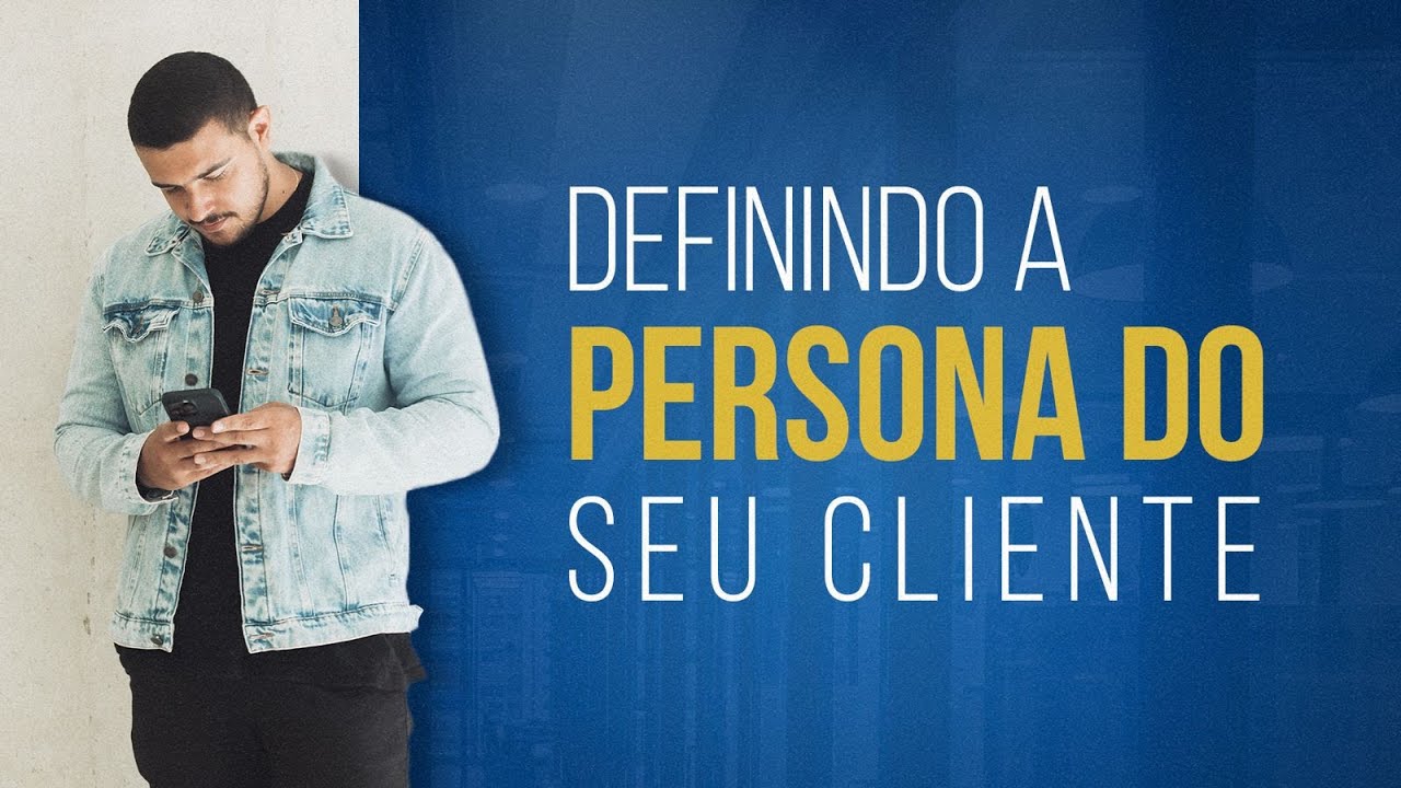 Como definir a persona do meu cliente | Social Media de Elite