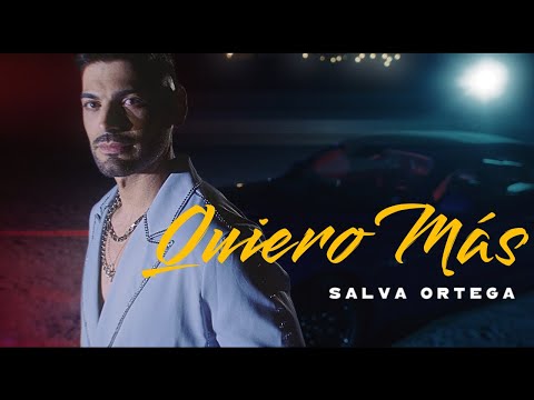 Salva Ortega - Quiero más