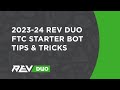 2023-24 REV DUO FTC Starter Bot Tips and Tricks