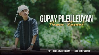 Download lagu HASAN ZAENAL - GUPAY PILEULEUYAN ( MUSIC VIDEO ) mp3