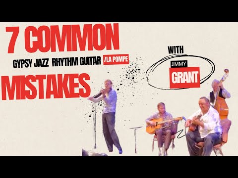 7 Common Gypsy Jazz Rhythm/La Pompe Mistakes
