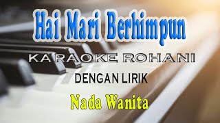 Download lagu HAI MARI BERHIMPUN ll KARAOKE ROHANI ll LAGU NATAL ll NADA WANITA D=DO mp3