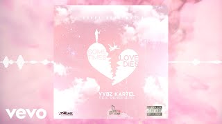 Vybz Kartel - Sometimes Love Dies (Official Audio) ft. Renee 6:30