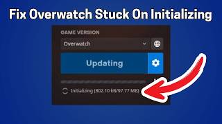 Fix Overwatch Update Stuck On Initializing