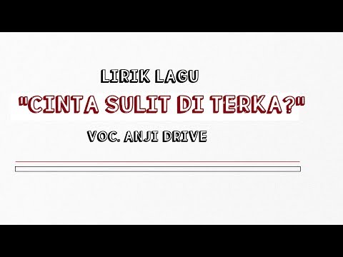 Lirik lagu cinta sulit diterka voc anji