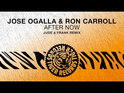 Jose Ogalla & Ron Carroll - After Now (Jude  Frank Remix)
