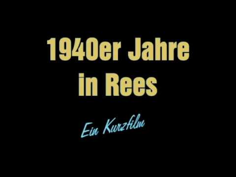 1940er Jahre in Rees - Ein Kurzfilm