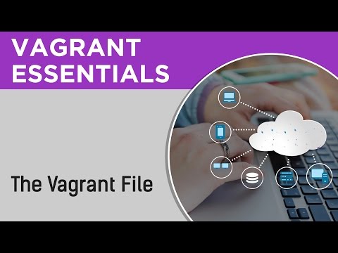 Vagrant Tutorials | The Vagrant File