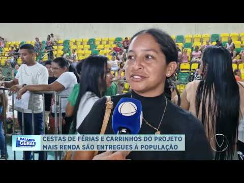CESTAS DE FÉRIAS E CARRINHOS DO PROJETO MAIS RENDA SÃO ENTREGUES À POPULAÇÃO