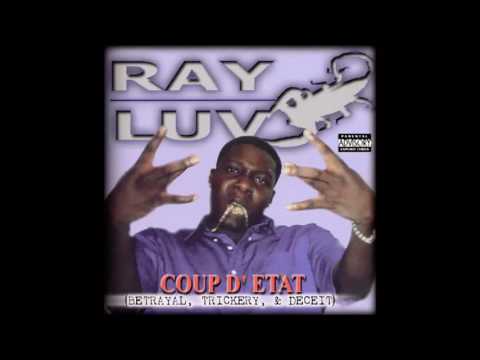 Ray Luv - Coup D' Etat (Betrayal, Trickery, & Deceit) [Full Album] 1999