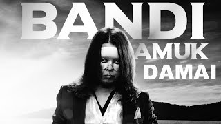 Download lagu BANDI AMUK - DAMAI mp3 Download lagu BANDI AMUK - DAMAI mp3