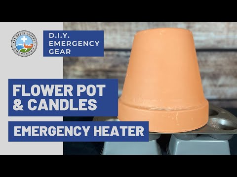 D.I.Y. Emergency Gear: Making an emergency heater with a flower pot and candles
