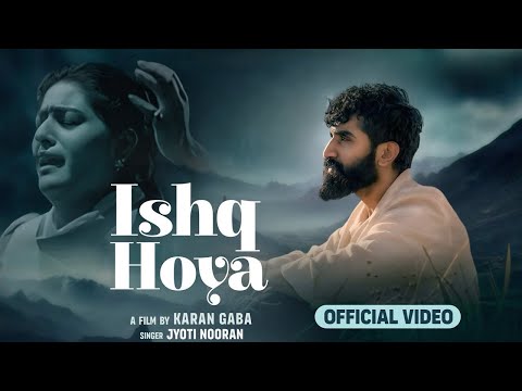 Ishq Hoya- Jyoti Nooran | Arjit Singh | New Punjabi Songs | New Sad Song | Romantic Love Song 2024