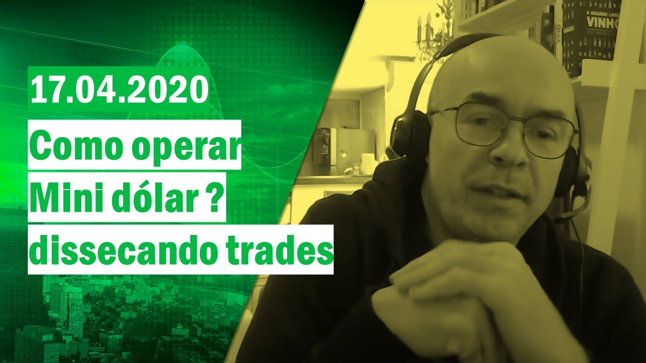 Como operar mini-dólar? Dissecando trades 17/04/2020