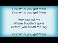 Bang Gang - Find What You Get Lyrics