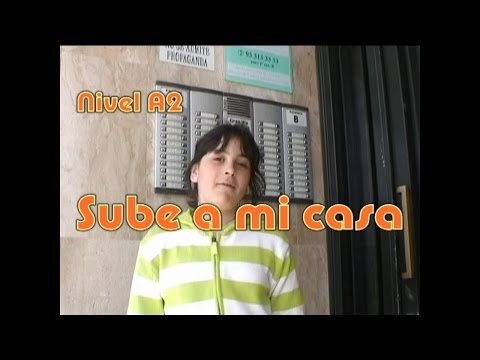 Sube a mi casa. Nivel A2