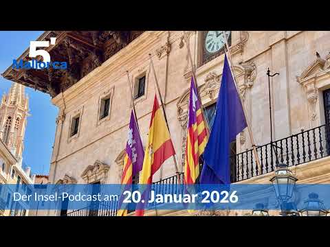Nachrichten am 20. Januar 2026 | 5 Minuten Mallorca – der Insel-Podcast 1460