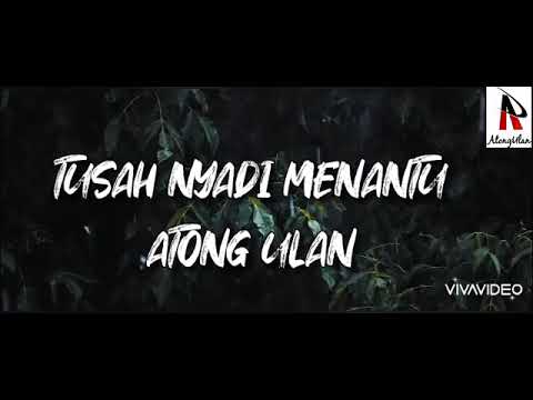 TUSAH NYADI MENANTU | LINDA ( COVER ) ATONG ULAN