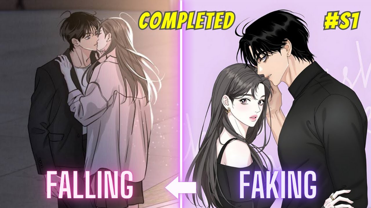 (S1-Complete) From Fake Relationship to Truly Falling, Their Fake Love Story Got Too Real