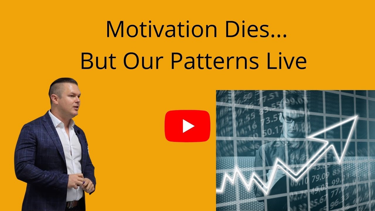 Motivation Dies...But Our Patterns Live
