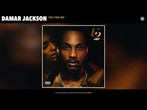 Damar Jackson - Yes You Do [Official Audio]