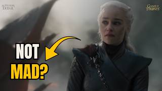 Daenerys Was Never Going Mad — The Real Reason She Burned King's Landing