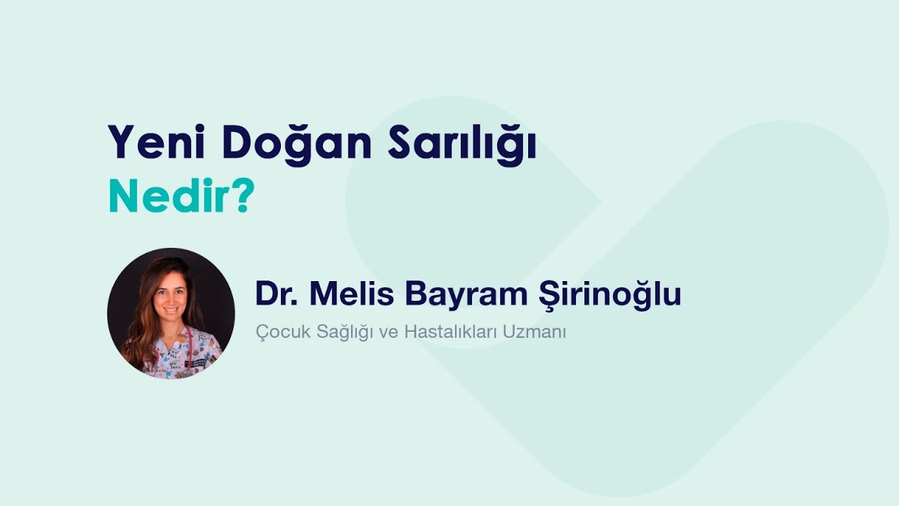 Yeni Doğan Sarılığı Nedir?