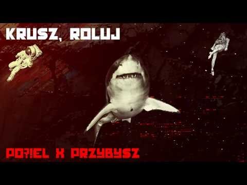 03. Po?!el X Przybysz - Krusz, Roluj...