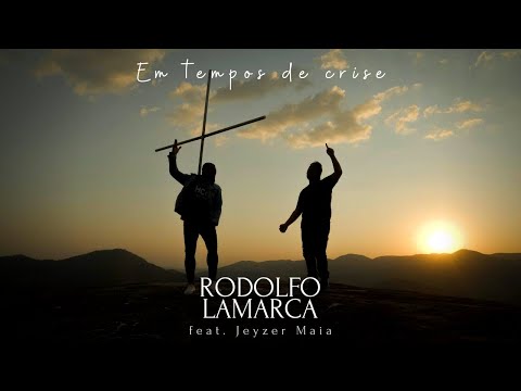 EM TEMPOS DE CRISE | Rodolfo Lamarca feat. Jeyzer Maia (Clipe Oficial)