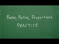 Let’s PRACTICE Ratios, Rates and Proportions…step-by-step…