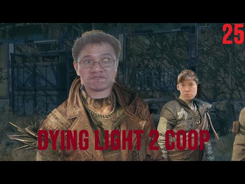 Dying Light 2 Co-op Playthrough Part 25