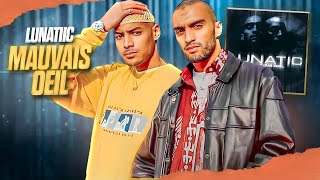 COMPRENDRE LE SUCCÈS DE MAUVAIS ŒIL DE LUNATIC EP21