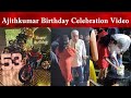 TRENDING : Ajith Kumar Birthday Celebration Video | Vidaamuyarchi | Good Bad Ugly | Thala